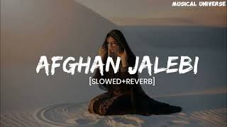 Afghan Jalebi Slowed amp Reverb Lyrics  Phantom [upl. by Jack]