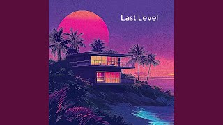 Last Level [upl. by Eelasor]