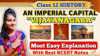 An imperial capital vijayanagara class 12 history ch 7  easy explanation with ncert notes 📝 [upl. by Weitman462]