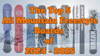 The Best All Mountain Freestyle Snowboards of 2025 [upl. by Ibmab]