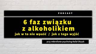 6 faz związku z alkoholikiem omawia psycholog [upl. by Eal]