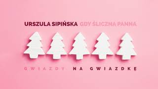 Urszula Sipińska  Gdy Śliczna Panna [upl. by Atiuqehs]