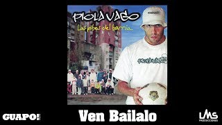 Piola Vago  Ven Bailalo [upl. by Alinna]