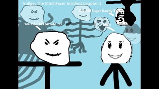 Joke Trollge The StitchFacer Incident Chapter 1 [upl. by Nilcaj]