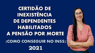 Certidão de Inexistência de Dependentes Habilitados à Pensão por Morte [upl. by Maite699]