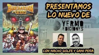 BARBARIAN KIDS LO PRÓXIMO DE YERMO EDICIONES Charla con los autores y Superinvitados [upl. by Ave]