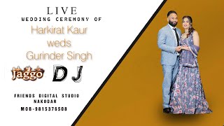 Live Jaggo amp Dj Wedding Of Harkirat Kaur weds Gurinder Singh Friends Studio Nakodar M 9815376508 [upl. by Nyrac63]