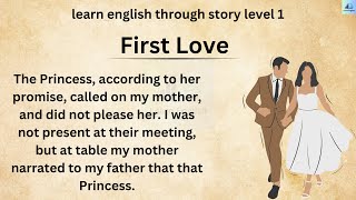 learn English through story level 1 Graded Reader Level 1🔥 First Love Chapter5 LEVEL 1 [upl. by Carroll]