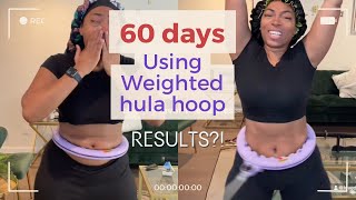 60 days using the smart weighted hula hoop [upl. by Ronica396]