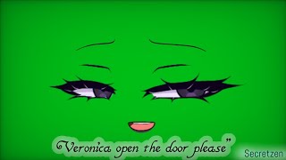 Veronica open the door please green screen ✨ [upl. by Notyalk16]