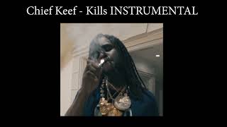 Chief Keef  Kills Official Instrumental [upl. by Ayahsal]