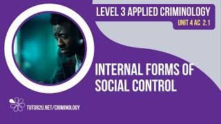 Internal Forms of Social Control  WJEC Criminology  Unit 4  AC 21 Revision [upl. by Saval]