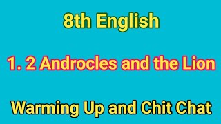 12 Androcles and the lion chit chat  12 Androcles and the lion warming up  8th english [upl. by Gawlas306]