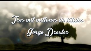 Tres mil millones de latidos Jorge Drexler Letra [upl. by Kimberley]