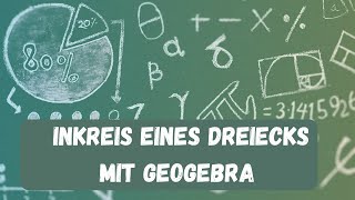 Inkreis mit Winkelhalbierende mit Geogebra konstruieren [upl. by Keeler]