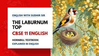 The Laburnum Top  Hornbill NCERT Textbook  KVS nvs cbseclass11 ncertclass11 cbse2025 [upl. by Stevena]