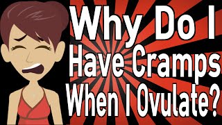 Why Do I Have Cramps When I Ovulate [upl. by Annuhsal]