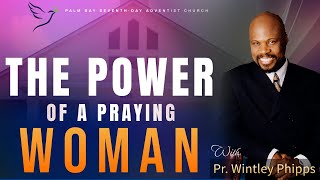 PASTOR WINTLEY PHIPPS quotTHE POWER OF A PRAYING WOMANquot [upl. by Reffineg]