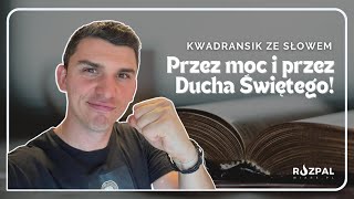 Kwadransik ze Słowem 437  Przez moc i przez Ducha Świętego [upl. by Pretrice]