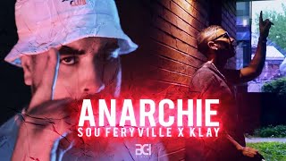 Sou Feryville x KLAY  Anarchie  clip officiel [upl. by Initof942]