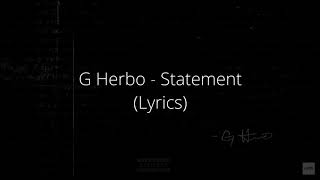 G Herbo  Statement Lyrics [upl. by Eatnohs511]