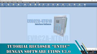 Tutorial Settingan Recloser ENTEC Dengan Software LaptopPC [upl. by Liagabba]