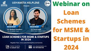 Webinar on Loan Schemes for MSME amp Startups in 2024  Live Recording [upl. by Scharf]