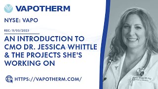 Vapotherm An Introduction to CMO Dr Jessica Whittle amp the Projects Shes Working On [upl. by Erait393]