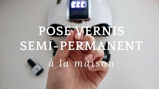 POSE VERNIS SEMIPERMANENT A LA MAISON  tuto simple [upl. by Esialb]