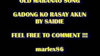 GADONG KO RASAY AKO  SAIDIE  MARANAO SONG [upl. by Mariano]