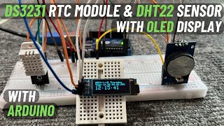 DHT22 Temperature amp Humidity Sensor DS3231 RTC Module amp 128x32 I2C OLED Display with Arduino Uno [upl. by Enailuj]