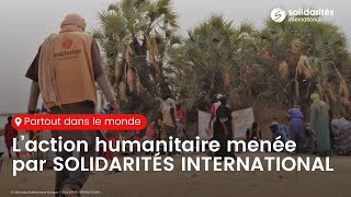 Laction humanitaire menée par SOLIDARITÉS INTERNATIONAL [upl. by Nerrat377]