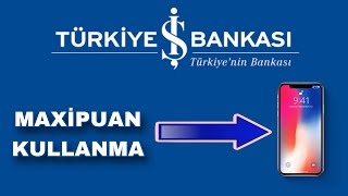 İş Bankası Maxipuan Nasıl Kullanılır  Pos Maxipuan Kullanımı [upl. by Suoivatnom]