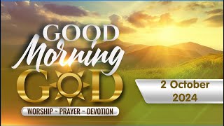 Good Morning God  2 October 2024 [upl. by Hepzi]