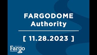 FARGODOME Authority  11282023 [upl. by Eneluj]