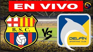 BARCELONA VS DELFIN EN VIVO LIGA PRO 2024 [upl. by Nylassej678]