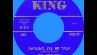 DARLING ILL BE TRUE The Interludes King  5633 1962 [upl. by Aikemal]