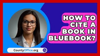 How To Cite A Book In Bluebook  CountyOfficeorg [upl. by Ailuy824]