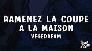 Vegedream  Ramenez la coupe à la maison ParolesLyrics [upl. by Riek696]