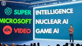 AI Revolution Begins OpenAI Superintelligence Microsoft Nuclear AI EA Gaming AI AI Robots [upl. by Ater902]