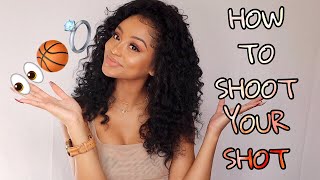 HOW TO SHOOT YOUR SHOT 2019 How to get your crush to like you [upl. by Akilaz]