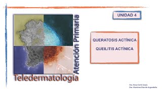 UNIDAD 41  QUERATOSIS ACTÍNICA final [upl. by Nilak]