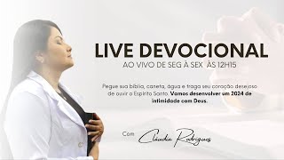 CUIDADO COM SUAS DECISÕES  LIVE DEVOCIONAL Missionária Cláudia Rodrigues [upl. by Neitsirhc955]