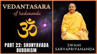 22 Vedantasara  Shunyavada Buddhism  Swami Sarvapriyananda [upl. by Neo637]