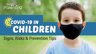 COVID19 in Children  Signs Risks and Prevention Tips [upl. by Harvard]