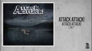 Attack Attack  Lonely [upl. by Geordie11]