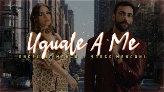 Angelina Mango Marco Mengoni  UGUALE A ME LyricsTesto [upl. by Weig116]