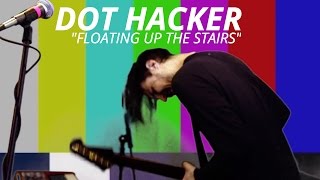 Dot Hacker quotFloating Up The Stairsquot LIVE at the BlindBlindTigercom Speakeasy [upl. by Nochur]