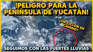 ¡PENÍNSULA DE YUCATÁN EN RIESGO SE ACERCA UN POSIBLE CICLÓN  EL CHARMA VLOGS [upl. by Ettenot]