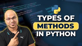 53 Python Tutorial for Beginners  Types of Methods [upl. by Anytsirhc]